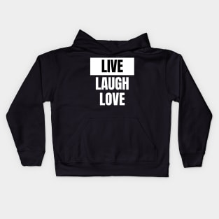Live Laugh Love Kids Hoodie